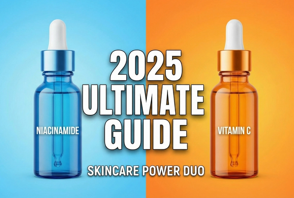 Niacinamide and Vitamin C – Ultimate Guide [2025]